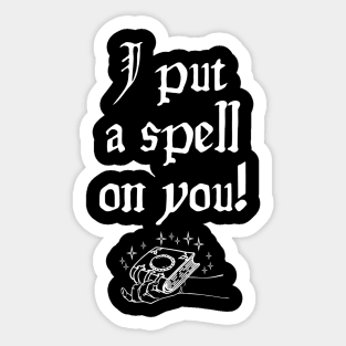 I put a spell on you! Sticker